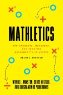 Mathletics di Scott Nestler, Wayne L. Winston, Konstantinos Pelechrinis edito da Princeton University Press