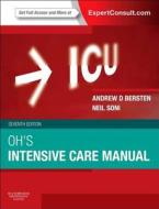 Oh's Intensive Care Manual di Andrew D. Bersten, Neil Soni edito da Elsevier Health Sciences