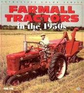 Farmall Tractors In The 1950s di Guy Fay edito da Motorbooks International