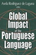 Global Impact of the Portuguese Language di Asela Rodriguez de Laguna edito da Routledge