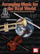 Arranging Music for the Real World di Vince Corozine edito da MEL BAY PUBN INC