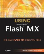 Special Edition Using Macromedia Flash MX [With CDROM] di Michael Hurwicz, Laura McCabe edito da QUE CORP