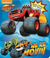 Blaze and the Monster Machines: We're Movin' edito da Reader's Digest Association