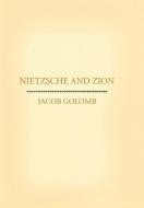 Nietzsche and Zion di Jacob Golomb edito da Cornell University Press