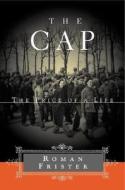The Cap: The Price of a Life di Roman Frister edito da GROVE ATLANTIC