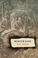 Mountain Blood di Will Baker edito da UNIV OF GEORGIA PR