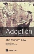 Adoption: The Modern Law di Heather Swindells, Caroline Bridge edito da JORDAN PUB