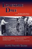 Lonesome Dave (Softcover) di David Francis Cargo edito da Sunstone Press