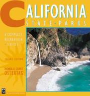 California State Parks: A Complete Recreation Guide di Rhonda Ostertag edito da Mountaineers Books