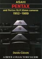 Asahi Pentax and Pentax SLR 35mm Cameras, 1952-89 di Danilo Cecchi edito da Hove Books