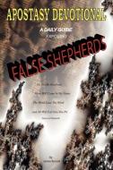Apostasy Devotional - A Daily Guide Exposing False Shepherds di James Russell edito da James Russell