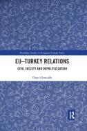 EU-Turkey Relations di OEzge Zihnioglu edito da Taylor & Francis Ltd
