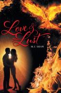 Love & Lust di M. J. Shaw edito da FriesenPress