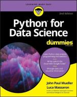 Python for Data Science For Dummies di John Paul Mueller, Luca Massaron edito da Wiley John + Sons