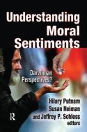 Understanding Moral Sentiments di Hilary Putnam edito da Taylor & Francis Ltd