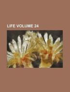 Life Volume 24 di Books Group edito da Rarebooksclub.com