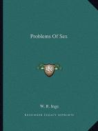 Problems of Sex di W. R. Inge edito da Kessinger Publishing
