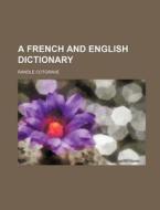 A French and English Dictionary di Randle Cotgrave edito da Rarebooksclub.com