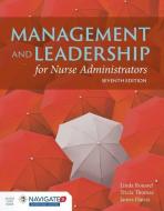 Management And Leadership For Nurse Administrators di Linda A. Roussel, James L. Harris, Tricia Thomas edito da Jones and Bartlett Publishers, Inc