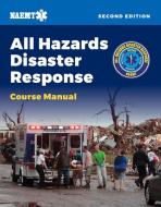 Ahdr: All Hazards Disaster Response di National Association of Emergency Medical Technicians (Naemt) edito da Jones & Bartlett Publishers