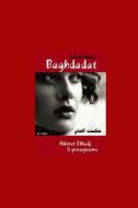 Baghdadat - di Hikmet Elhadj, Ø­ÙfÙ. . . Øª Ø§Ù"Ø­Ø§Ø¬ edito da Lulu.com