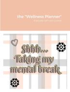 the "Wellness Planner" di Marlena Velez edito da Lulu.com
