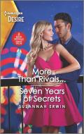 More Than Rivals... & Seven Years of Secrets di Susannah Erwin edito da HARLEQUIN SALES CORP