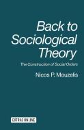 Back to Sociological Theory di Nicos P. Mouzelis edito da Palgrave Macmillan