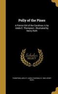 POLLY OF THE PINES di Henry Roth edito da WENTWORTH PR