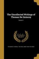 UNCOLLECTED WRITINGS OF THOMAS di James 1830-1910 Hogg edito da WENTWORTH PR