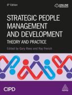 Strategic People Management and Development: Theory and Practice edito da CIPD KOGAN PAGE