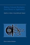 Modern Celestial Mechanics: From Theory to Applications edito da Springer Netherlands