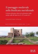 Il Paesaggio Medievale Nella Basilicata Meridionale di Valentino Vitale edito da BAR Publishing