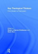 Key Theological Thinkers di Svein Rise edito da Routledge
