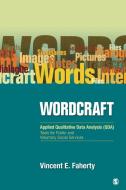 Wordcraft: Applied Qualitative Data Analysis (QDA): di Vincent Faherty edito da SAGE Publications, Inc