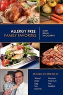 Allergy Free Family Favorites di Chef Brian Hackbarth edito da Booksurge Publishing