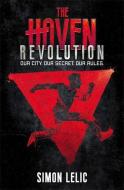 The Haven 02: Revolution di Simon Lelic edito da Hachette Children's  Book