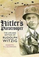 Hitler's Paratrooper di Gilberto Villahermosa edito da Pen & Sword Books Ltd