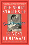 The Short Stories of Ernest Hemingway: The Hemingway Library Collector's Edition di Ernest Hemingway edito da SCRIBNER BOOKS CO