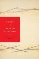 Women in Japanese Religions di Barbara R. Ambros edito da NYU Press