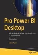 Pro Power Bi Desktop: Self-Service Analytics and Data Visualization for the Power User di Adam Aspin edito da APRESS