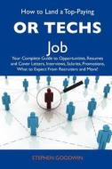 How to Land a Top-Paying or Techs Job: Your Complete Guide to Opportunities, Resumes and Cover Letters, Interviews, Salaries, Promotions, What to Expe edito da Tebbo