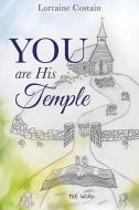 You Are His Temple di Lorraine Costain edito da XULON PR