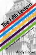 The Fifth Lectern: After 'The Fourth Lectern' - What Happens Next? di Andy Cooke edito da Createspace