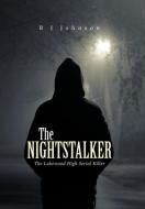 The Nightstalker di B J Johnson edito da Xlibris