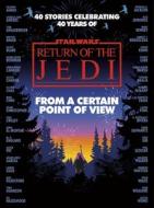 Star Wars: From A Certain Point Of View di Olivie Blake, Saladin Ahmed, Charlie Jane Anders, Fran Wilde, Mary Kenney, Mike Chen edito da Random House