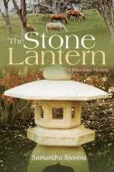 The Stone Lantern: A Hawaiian Mystery di Samantha Stevens edito da BOOKBABY