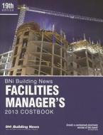 Bni Facilities Manager's Costbook 2013 edito da BNI Publications