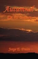 Autumnal di Jorge E. Freire edito da E BOOKTIME LLC