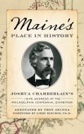 Maines Place In History di Joshua Chamberlain edito da Rowman & Littlefield